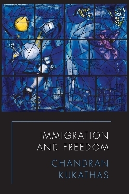 Immigration and Freedom - Chandran Kukathas
