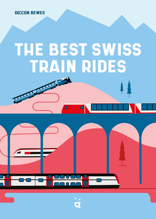 The Best Swiss Train Rides