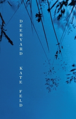 Deeryard - Kate Feld