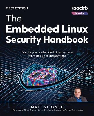 The Embedded Linux Security Handbook - Matt St. Onge