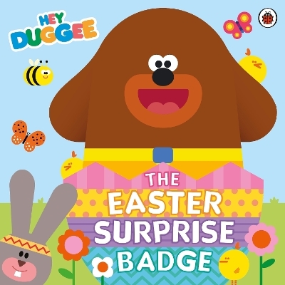 Hey Duggee: The Easter Surprise Badge -  Hey Duggee