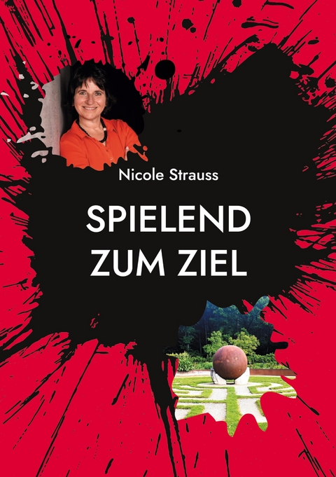Spielend zum Ziel - Nicole Strauss