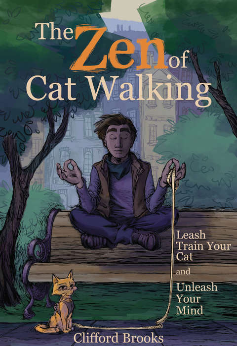 Zen of Cat Walking -  Clifford Brooks