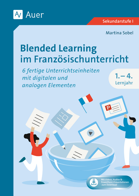 Blended Learning im Französischunterricht  1-4 Lernjahr - Martina Sobel