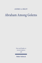 Abraham Among Golems - Andrei A. Orlov