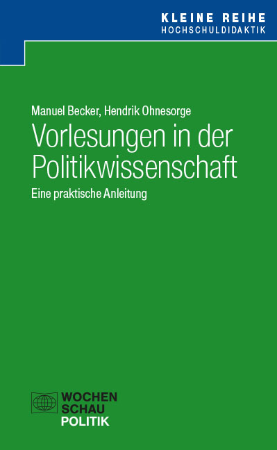 Vorlesungen in der Politikwissenschaft - Manuel Becker, Hendrik W. Ohnesorge