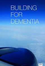 Building for Dementia - Christoph Metzger