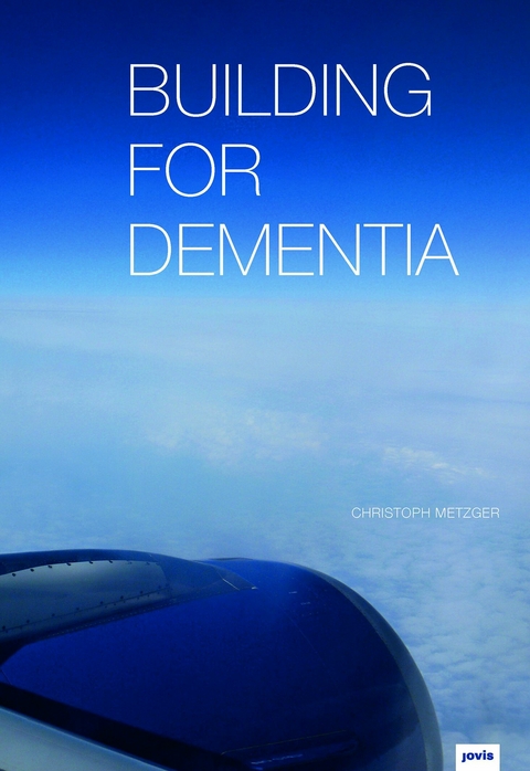 Building for Dementia - Christoph Metzger