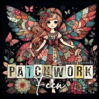 Patchwork Feen Malbuch für Erwachsene
