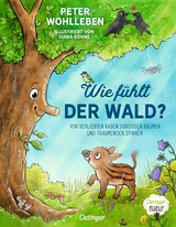 Wie f&uuml;hlt der Wald? - Peter Wohlleben