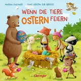 Wenn die Tiere Ostern feiern - Anne-Kristin zur Br&uuml;gge
