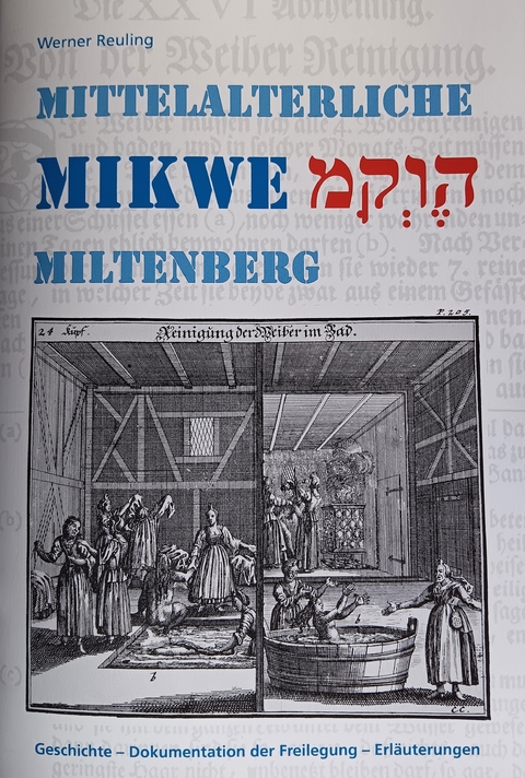 Mittelalterliche Mikwe Miltenberg - Werner Reuling