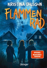 G&auml;nsehaut in Hoven&auml;set 1. Flammenrad - Kristina Ohlsson