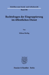 Rechtsfragen der Eingruppierung im &ouml;ffentlichen Dienst - Milena Herbig