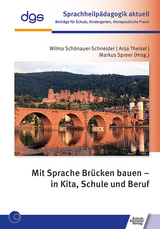 Mit Sprache Br&uuml;cken bauen &ndash; in Kita, Schule und Beruf - 