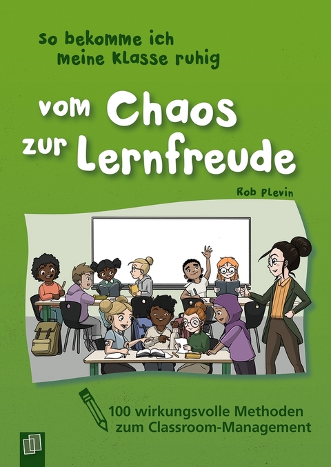 So bekomme ich meine Klasse ruhig - Rob Plevin