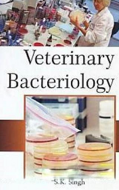 Veterinary Bacteriology -  S. K. Singh