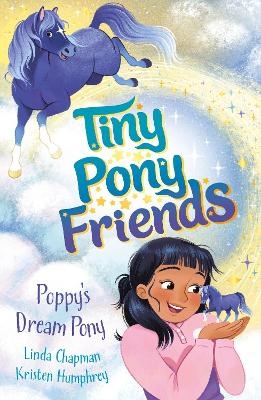 Tiny Pony Friends: Poppy's Dream Pony - Linda Chapman