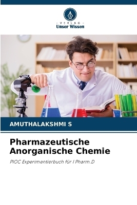 Pharmazeutische Anorganische Chemie - AMUTHALAKSHMI S