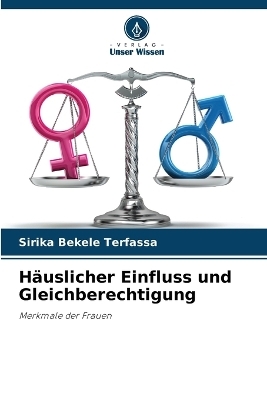 H&auml;uslicher Einfluss und Gleichberechtigung - Sirika Bekele Terfassa