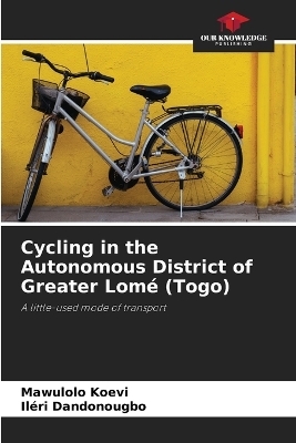Cycling in the Autonomous District of Greater Lom&eacute; (Togo) - Mawulolo Koevi, Il&eacute;ri Dandonougbo