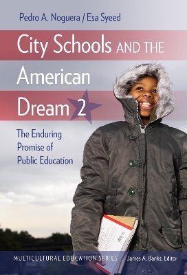 City Schools and the American Dream 2 - Pedro A. Noguera, Esa Syeed