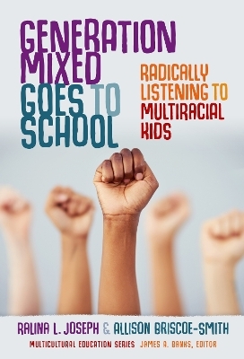 Generation Mixed Goes to School - Ralina L. Joseph, Allison Briscoe-Smith