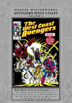 Marvel Masterworks: Avengers West Coast Vol. 1 - Steve Englehart, David Michelinie, Al Milgrom