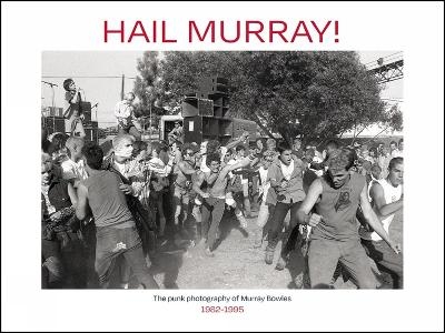 Hail Murray! - Murray Bowles