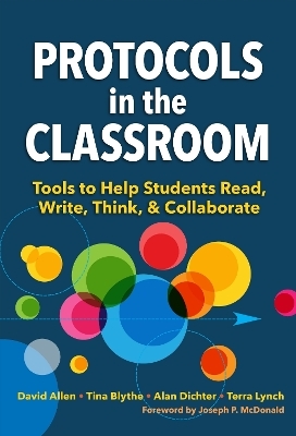 Protocols in the Classroom - David Allen, Tina Blythe, Alan Dichter, Terra Lynch