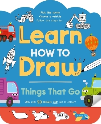 Learn How to Draw: Things That Go -  Igloo Books Ltd