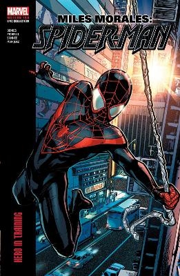 Miles Morales: Spider-Man Modern Era Epic Collection: Hero In Training - Brian Michael Bendis, Sara Pichelli