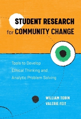 Student Research for Community Change - William Tobin, Valerie Feit