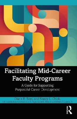 Facilitating Mid-Career Faculty Programs - Diane E. Boyd, Nancy L. Chick