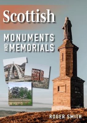 Scottish Monuments and Memorials - Roger Smith