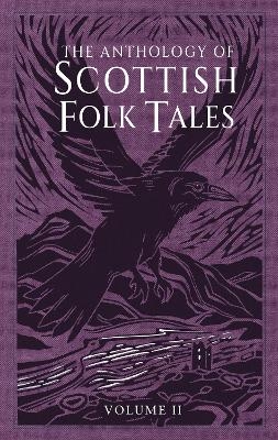 The Anthology of Scottish Folk Tales: Volume II -  Folk Tales Authors