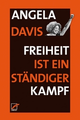 Freiheit ist ein st&auml;ndiger Kampf - Angela Y. Davis