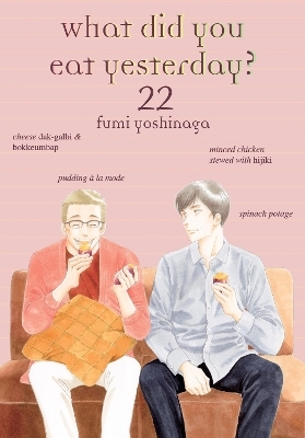 What Did You Eat Yesterday? 22 - Fumi Yoshinaga