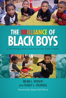 The Brilliance of Black Boys - Brian L. Wright