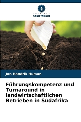 Führungskompetenz und Turnaround in landwirtschaftlichen Betrieben in Südafrika