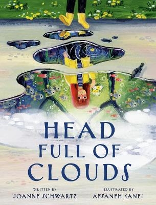 Head Full of Clouds - Joanne Schwartz, Afsaneh Sanei