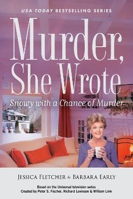 Murder, She Wrote: Snowy with a Chance of Murder - Jessica Fletcher, Barbara Early