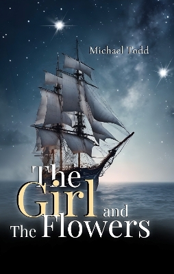 The Girl and The Flowers - Michael Todd