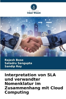 Interpretation von SLA und verwandter Nomenklatur im Zusammenhang mit Cloud Computing - Rajesh Bose, Satadru Sengupta, Sandip Roy