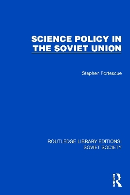 Science Policy in the Soviet Union - Stephen Fortescue