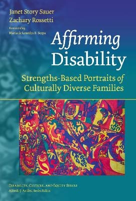 Affirming Disability - Janet Story Sauer, Zachary Rossetti
