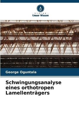 Schwingungsanalyse eines orthotropen Lamellentr&auml;gers - George Oguntala