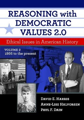 Reasoning with Democratic Values 2.0 - David E. Harris, Anne-Lise Halvorsen, Paul F. Dain