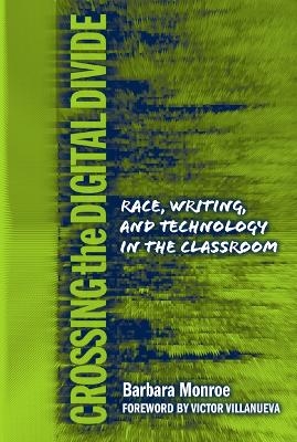 Crossing the Digital Divide - Barbara Monroe