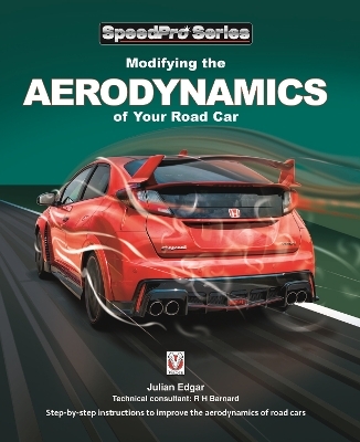 Modifying the Aerodynamics of Your Road Car - Julian Edgar, Richard H Barnard